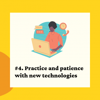 Lesson 4. Practice and patience with new technologies